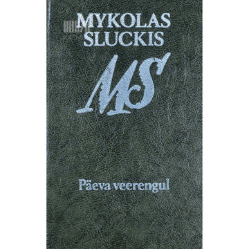Mykolas Sluckis - Päeva veerengul