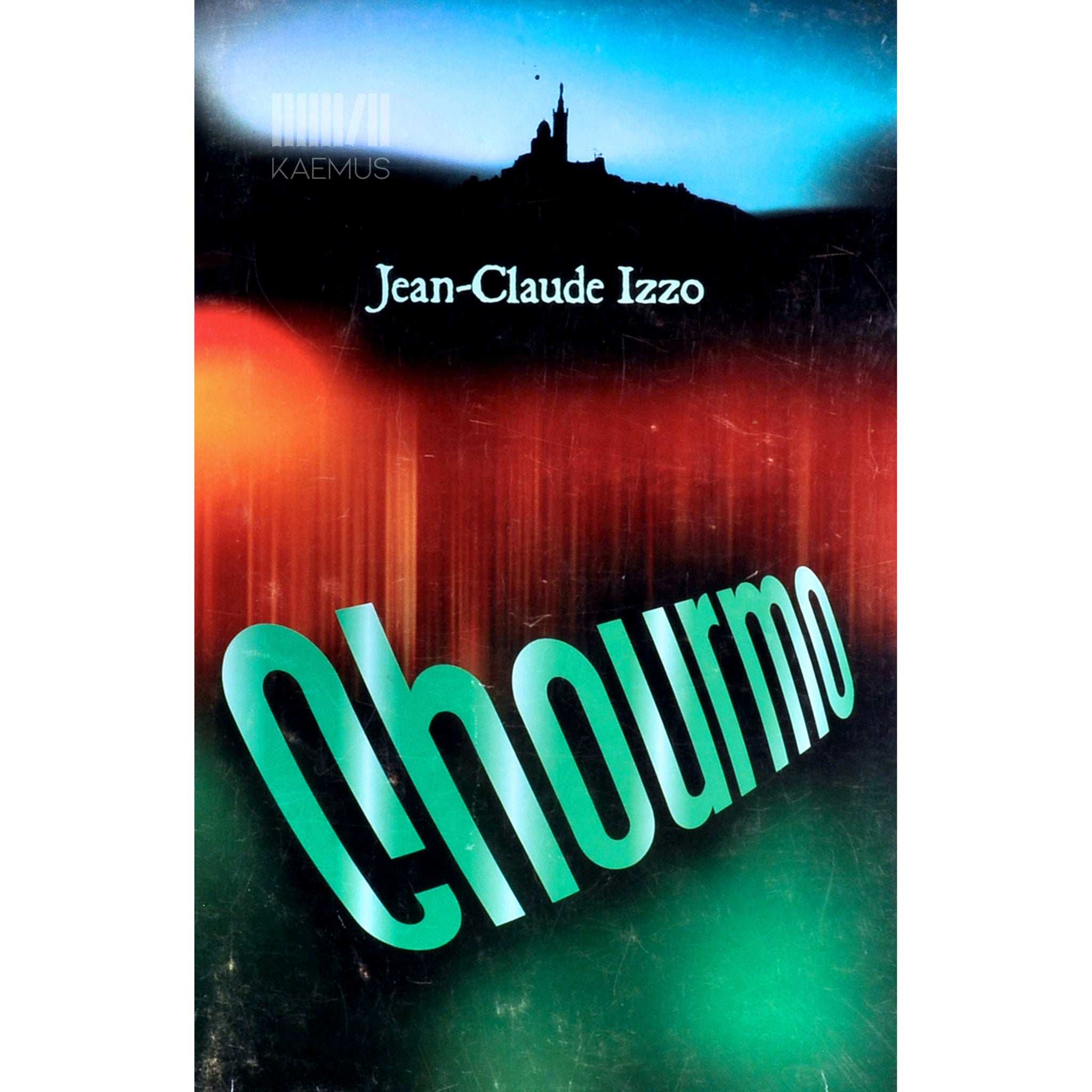 Jean-Claude Izzo Chourmo. Triloogia 2. osa