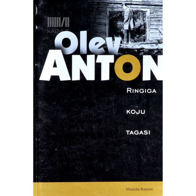 Olev Anton - Ringiga koju tagasi. Jutud ja näidend