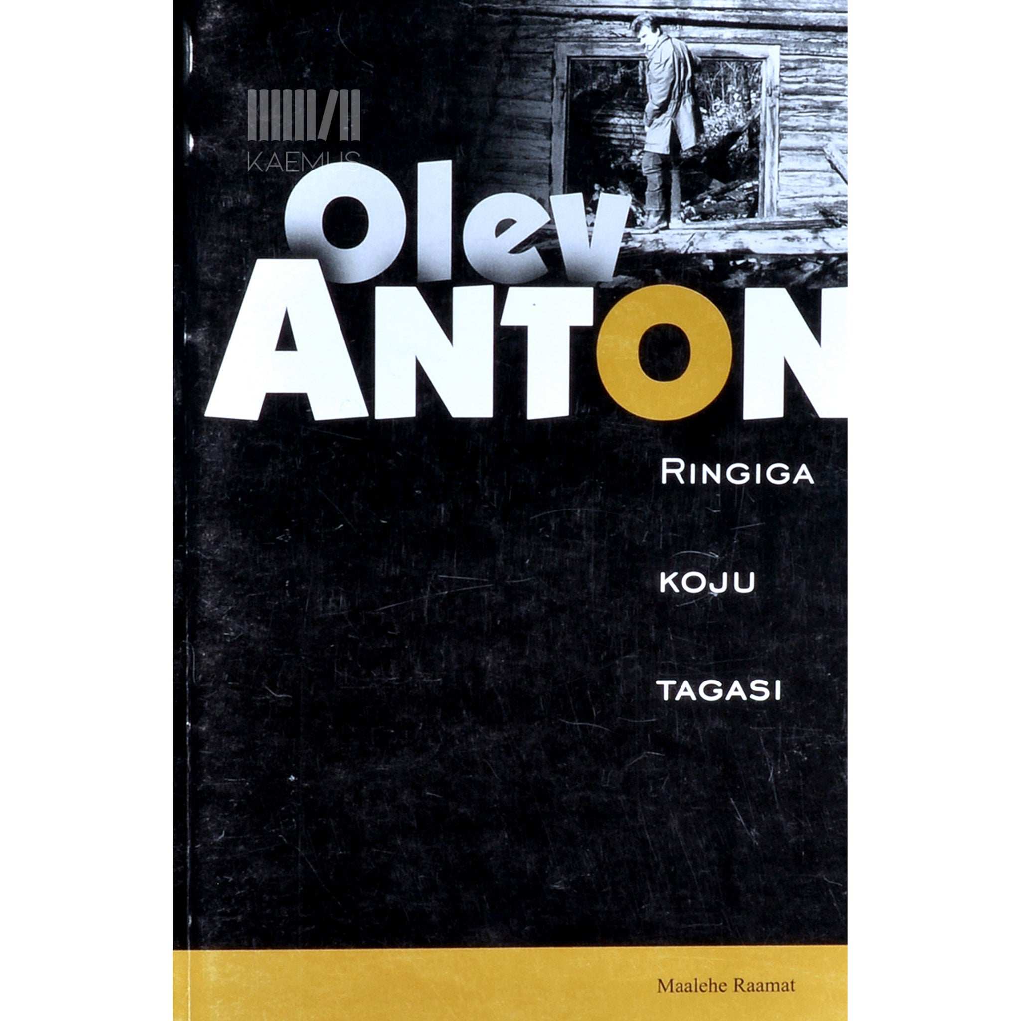 Olev Anton Ringiga koju tagasi. Jutud ja näidend