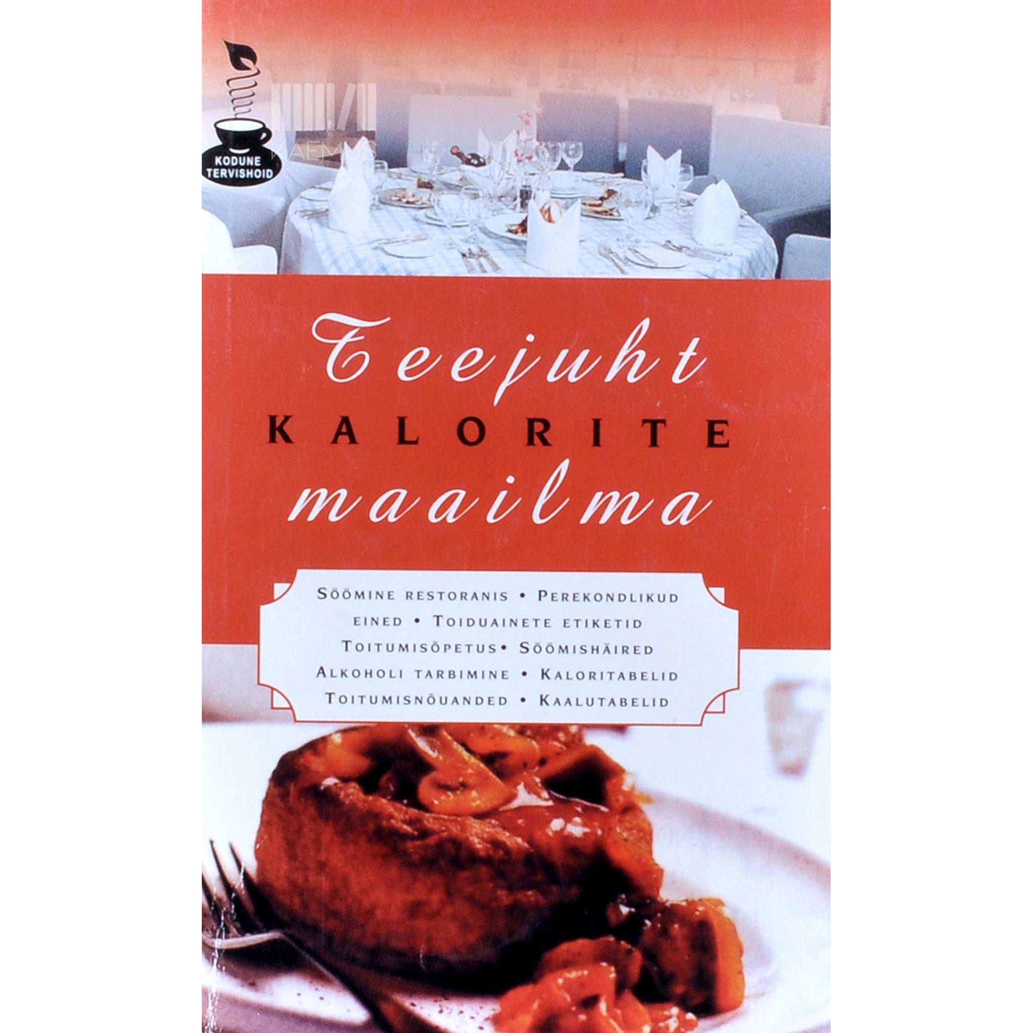 ... Teejuht kalorite maailma