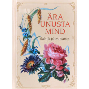 … Ära unusta mind. Salmik-päevaraamat
