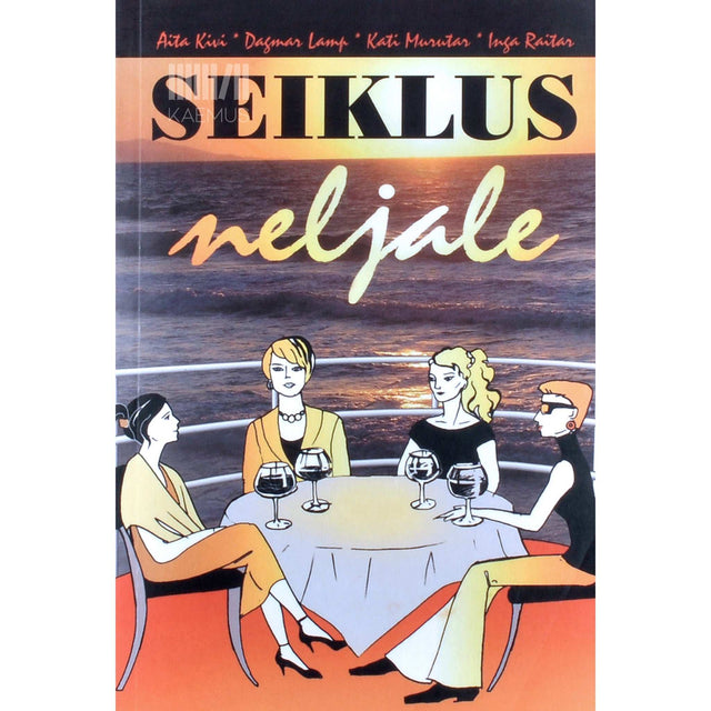 Aita Kivi, Dagmar Lamp, Kati Murutar, Inga Raitar - Seiklus neljale
