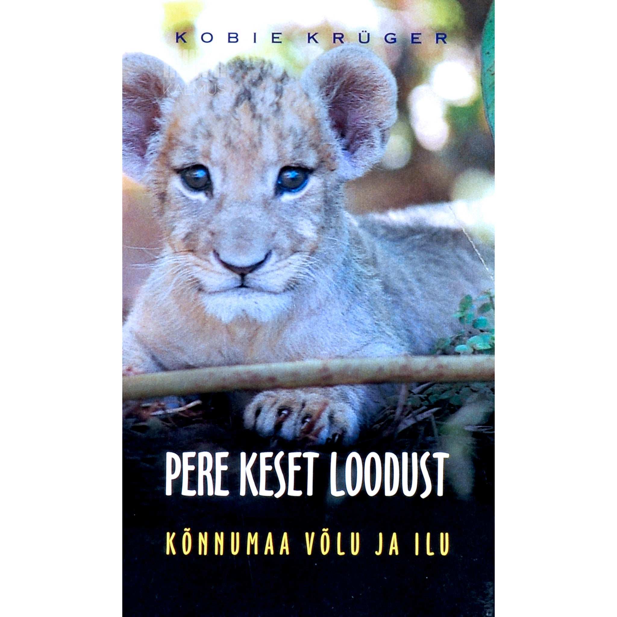 Kobie Krüger Pere keset loodust. Kõnnumaa võlu ja ilu