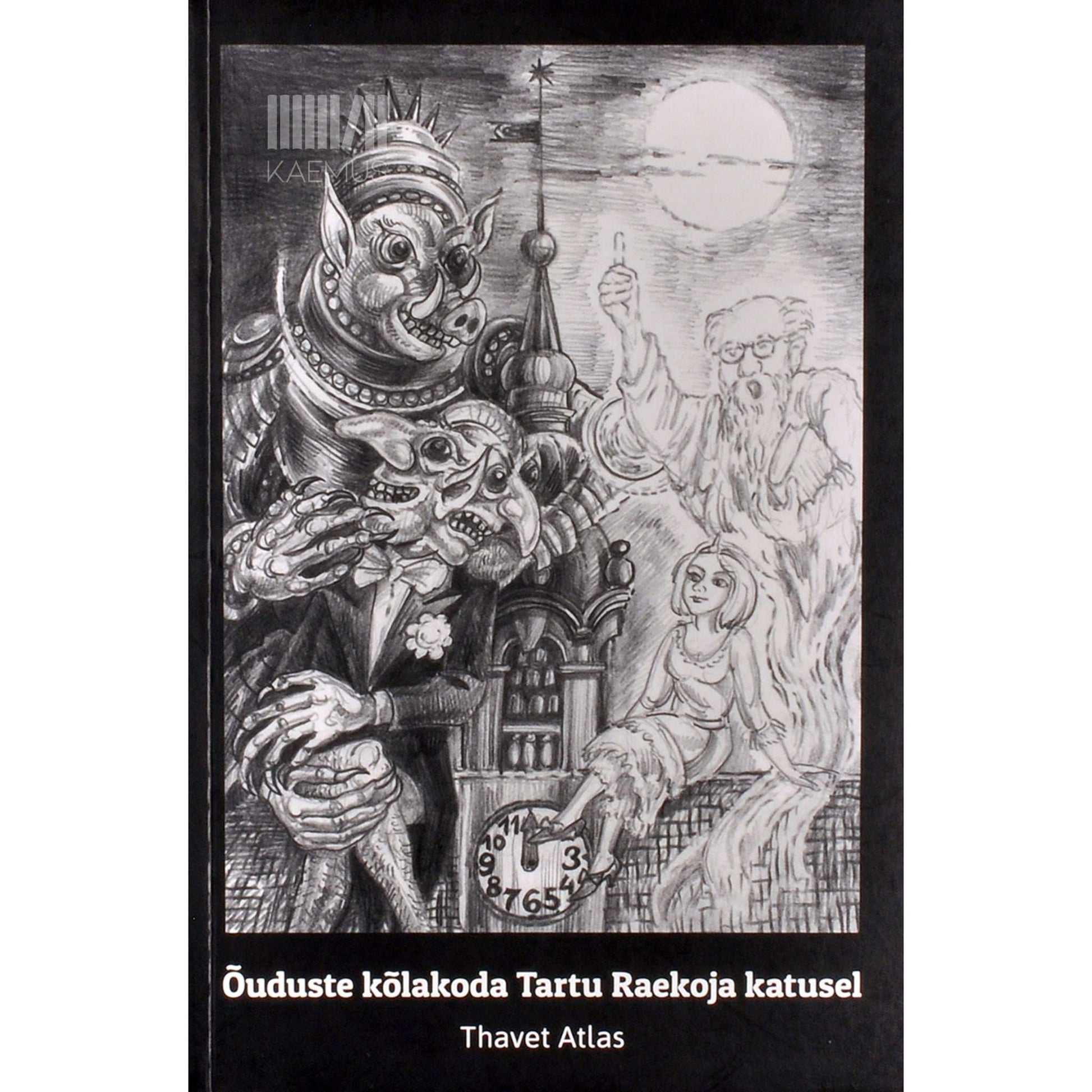 Thavet Atlas - Õuduste kõlakoda Tartu Raekoja katusel