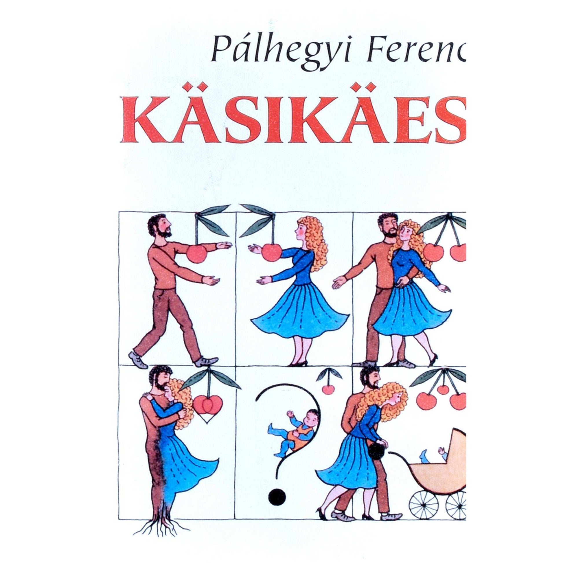 Ferenc Pálhegyi - Käsikäes
