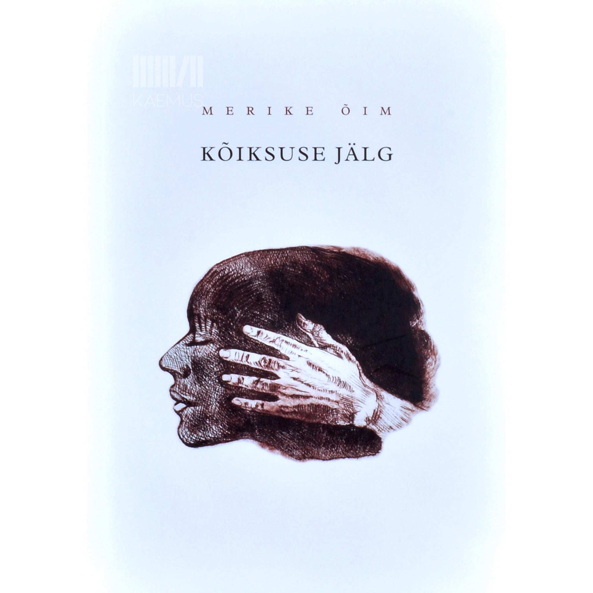 Merike Õim Kõiksuse jälg. Luuletusi alates kaheksakümnendatest