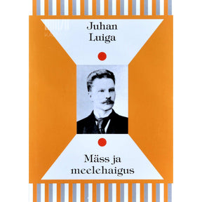Juhan Luiga Mäss ja meelehaigus