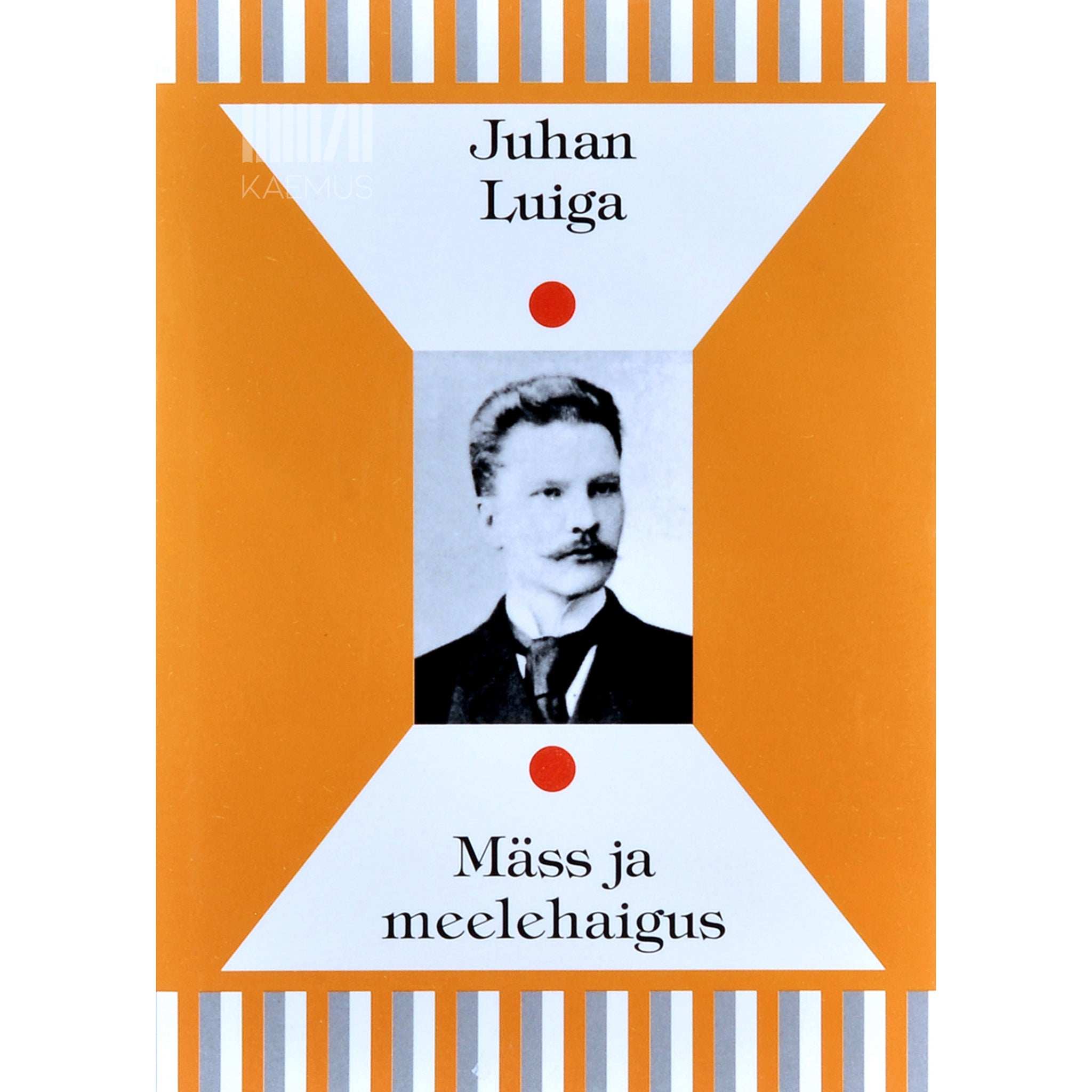 Juhan Luiga Mäss ja meelehaigus