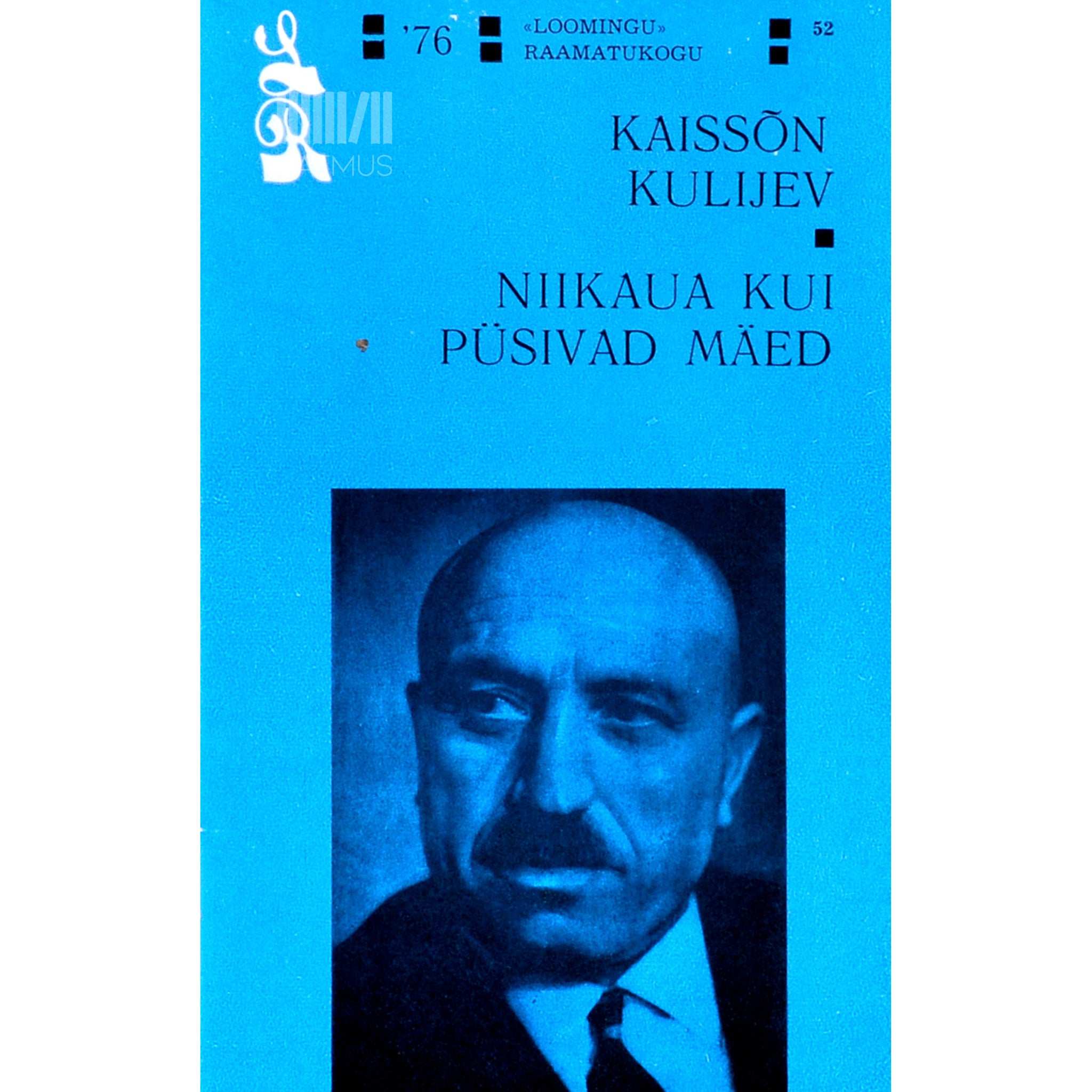 Kaissõn Kulijev Niikaua kui püsivad mäed