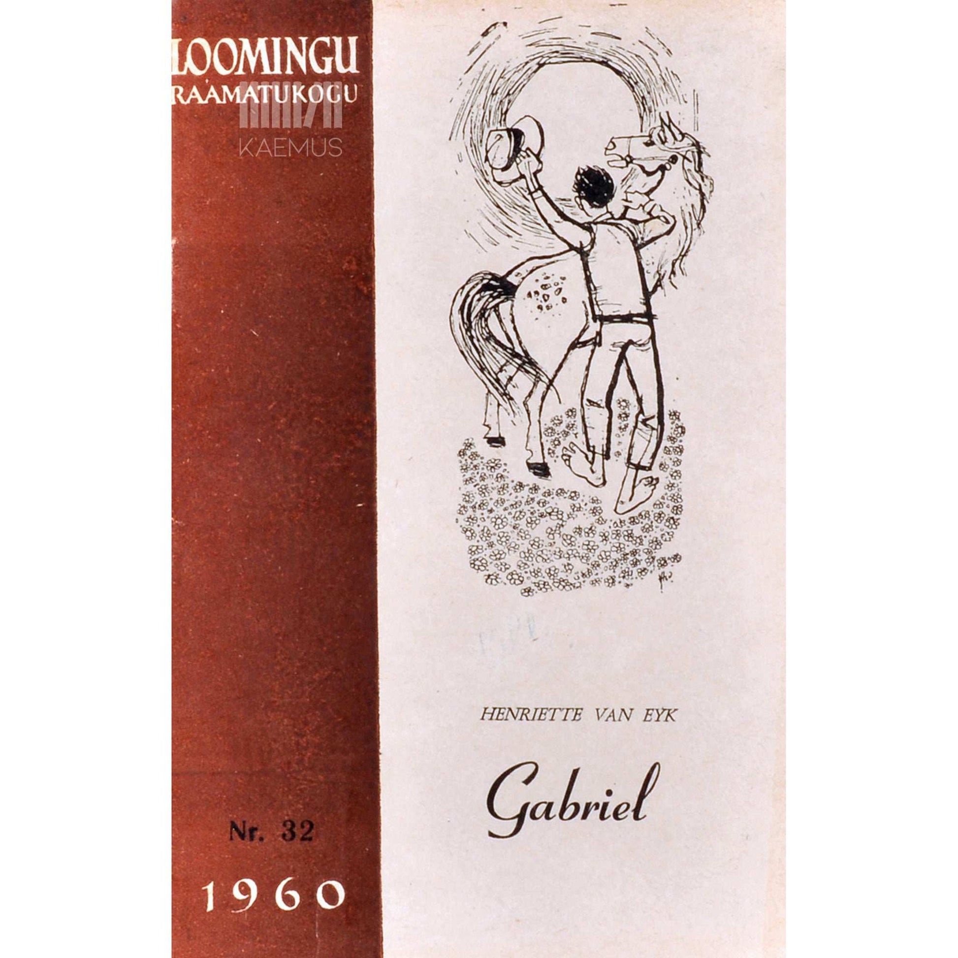 Henriette van Eyk - Gabriel 2. osa. Ühe kõhna mehikese elulugu