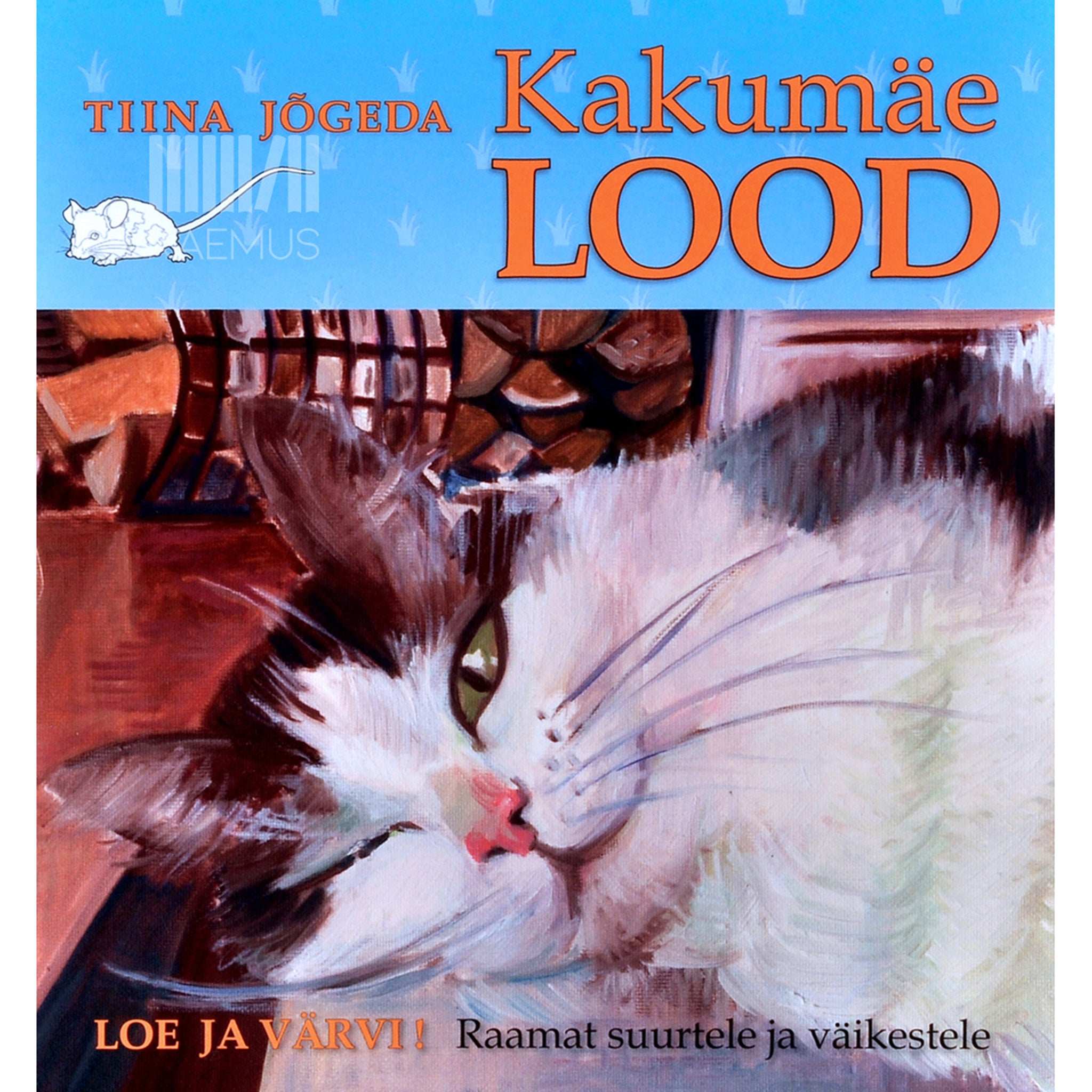 Tiina Jõgeda Kakumäe lood. Loe ja värvi! raamat suurtele ja väikestele