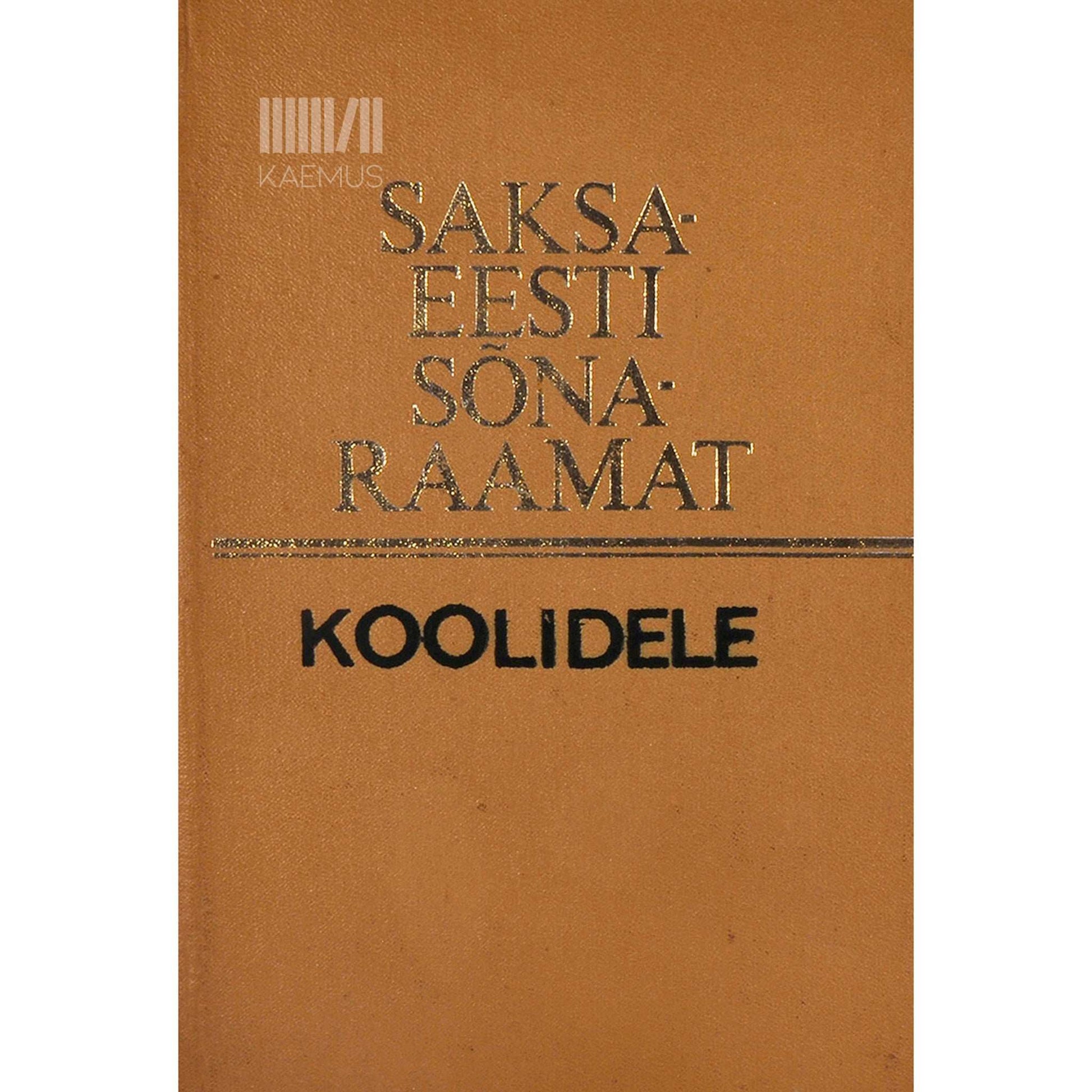 … - Saksa-eesti sõnaraamat koolidele. 6.-11. klassile