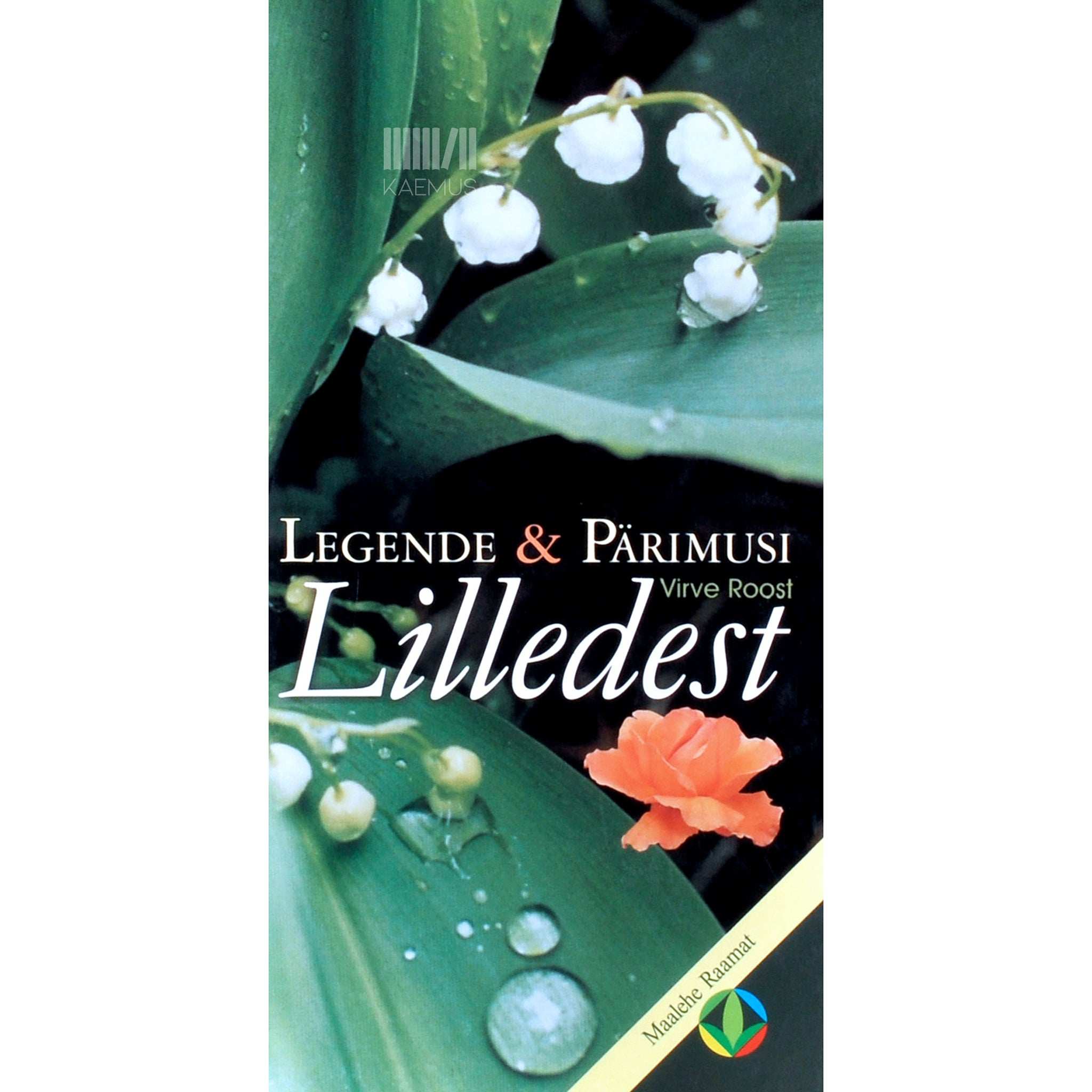 Virve Roost Legende ja pärimusi lilledest