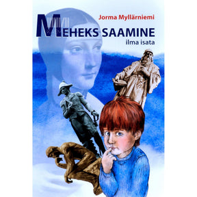 Jorma Myllärniemi Meheks saamine ilma isata