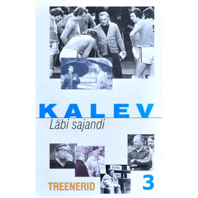... Kalev. Läbi sajandi 3. osa