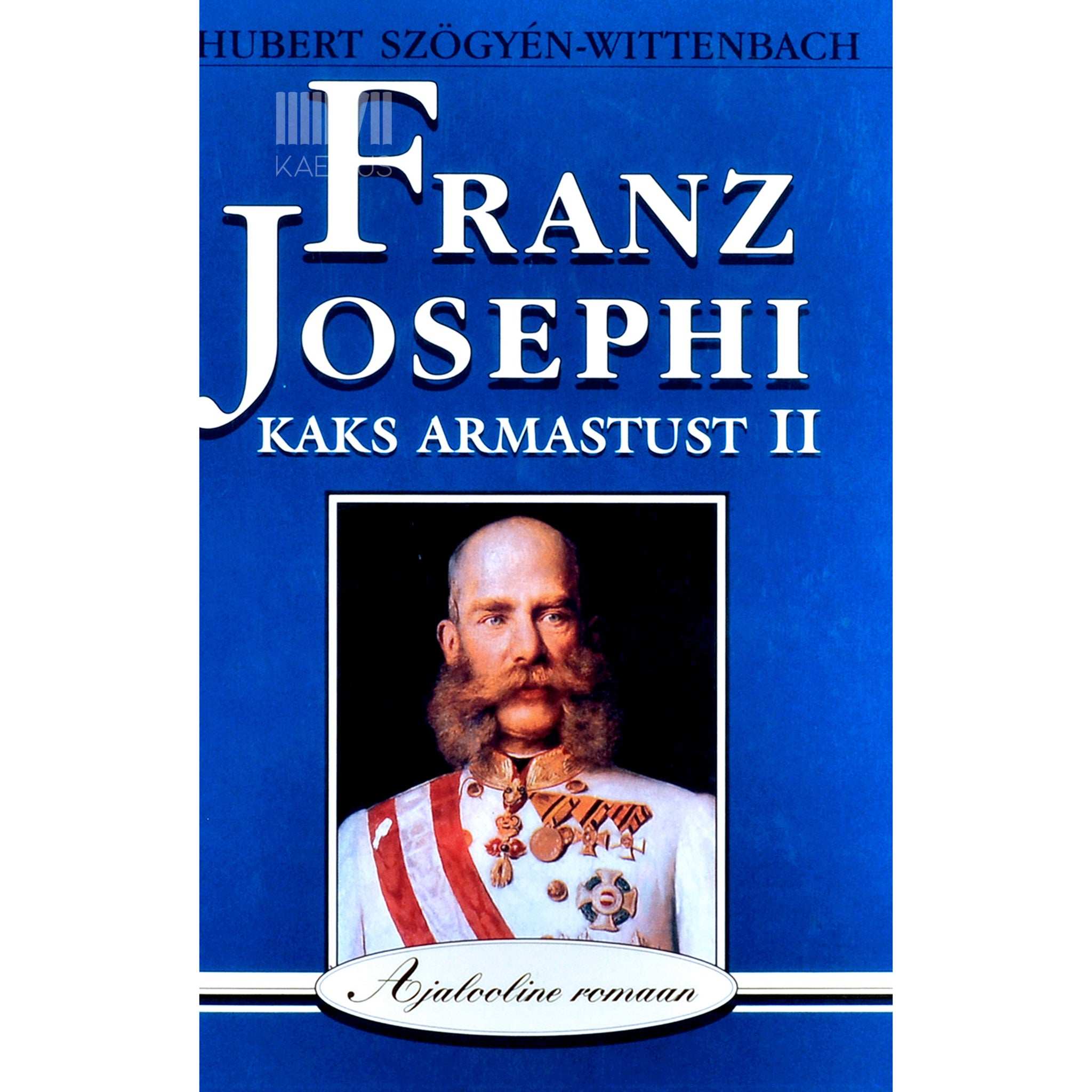 Hubert Szőgyén-Wittenbach Franz Josephi kaks armastust 2. osa