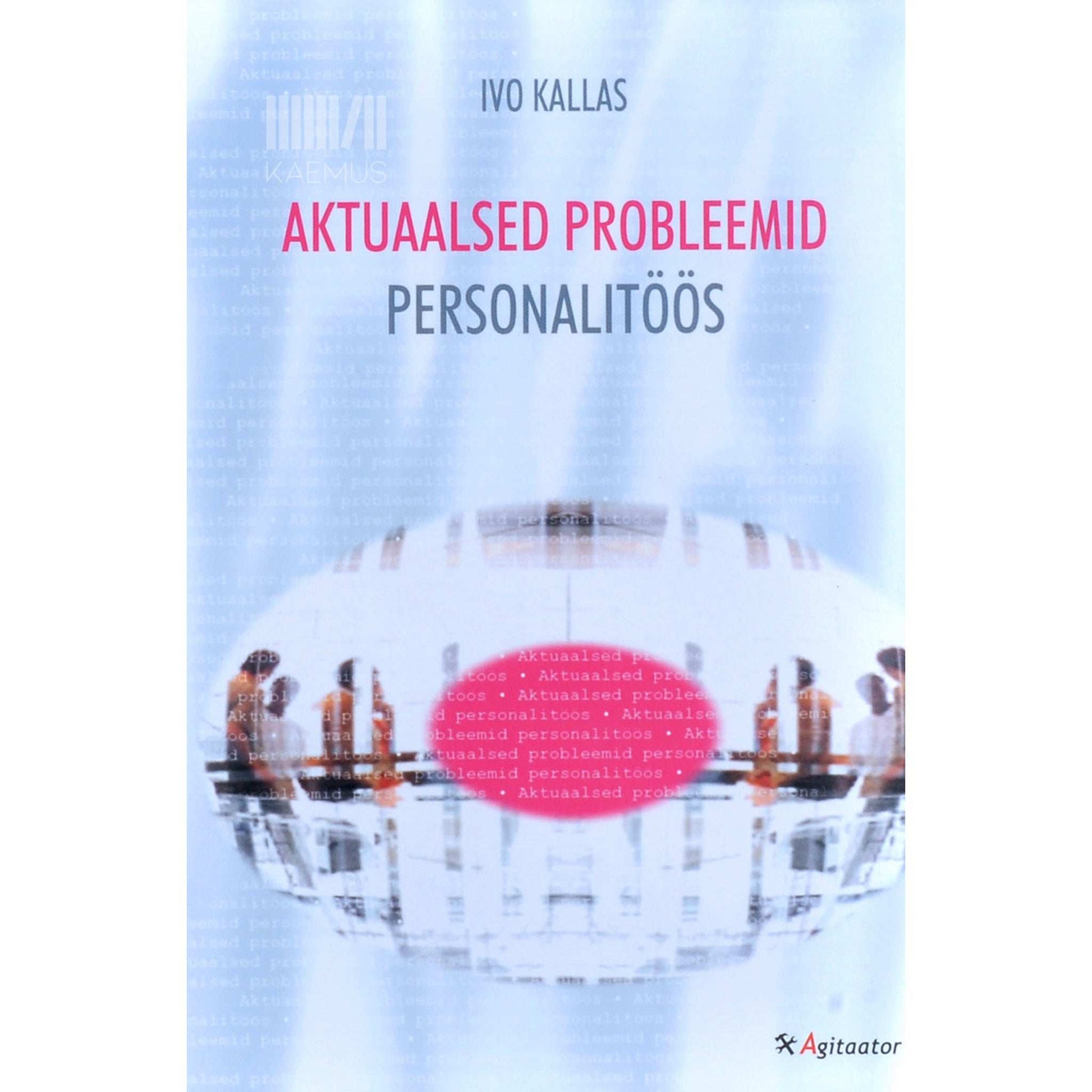 Ivo Kallas - Aktuaalsed probleemid personalitöös