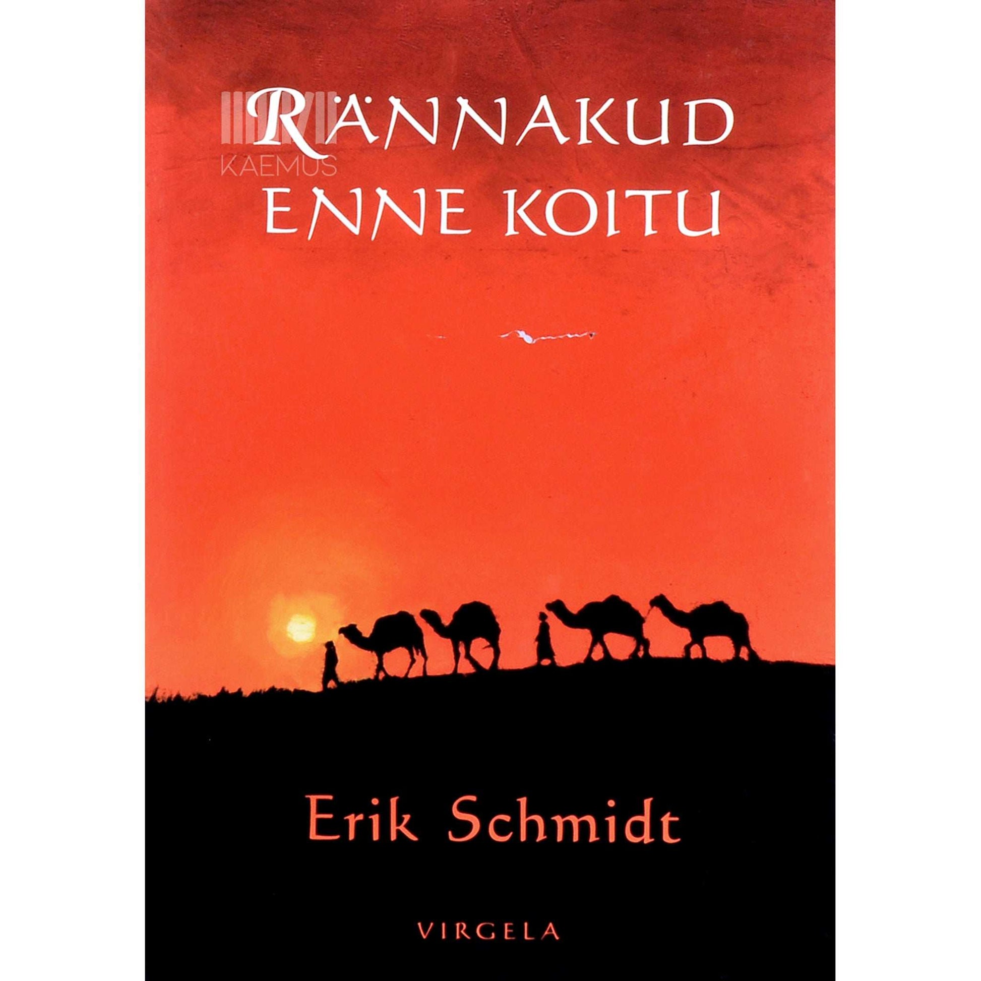 Erik Schmidt - Rännakud enne koitu
