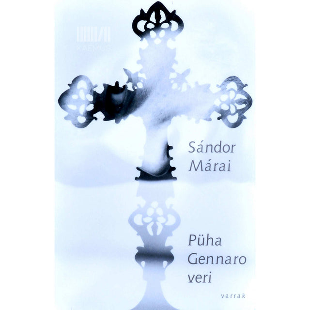 Sándor Márai - Püha Gennaro veri
