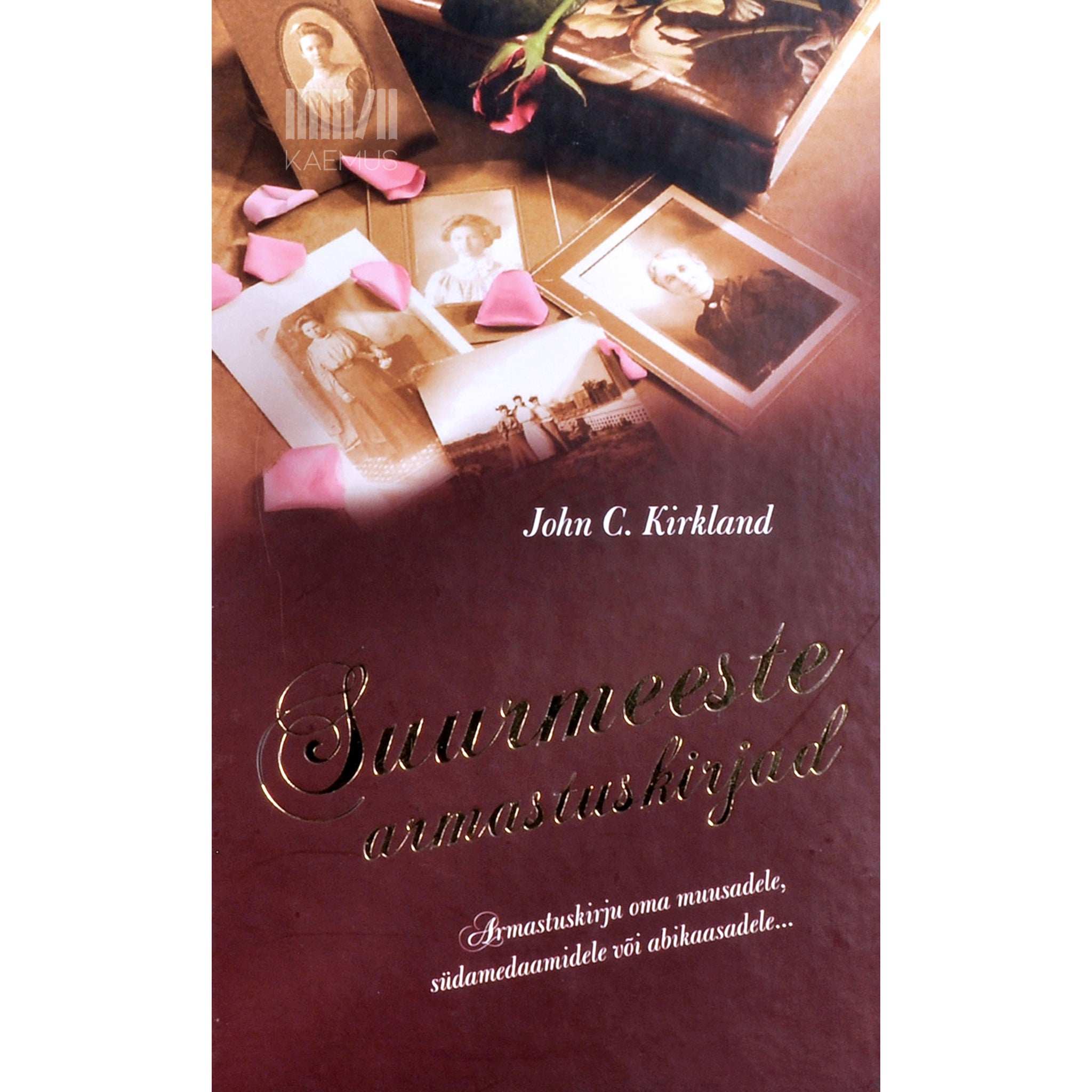 John C. Kirkland Suurmeeste armastuskirjad
