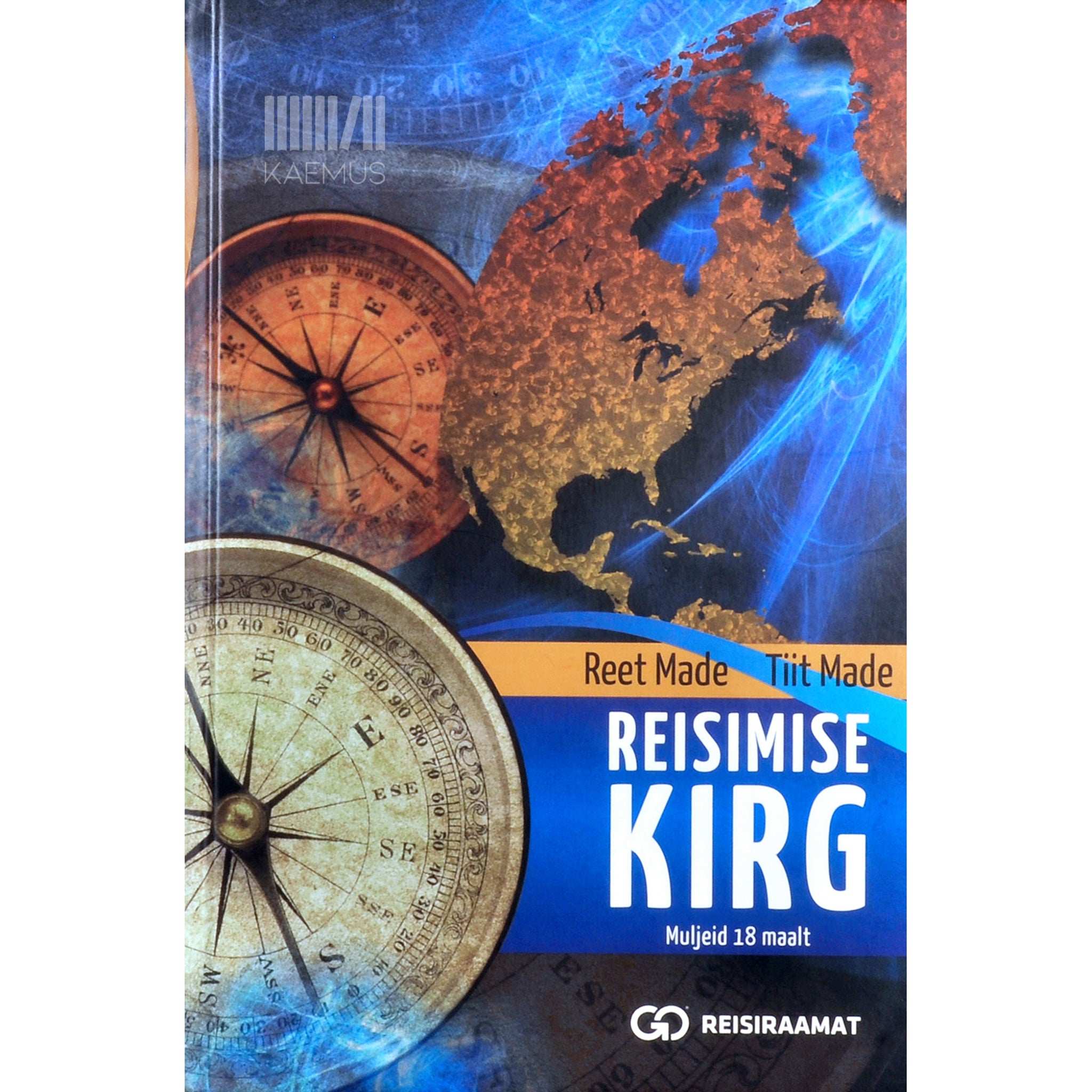 Reet Made Reisimise kirg. Muljeid 18 maalt