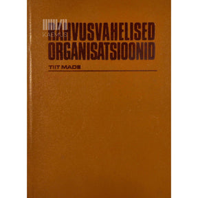 Tiit Made Rahvusvahelised organisatsioonid. Teatmik