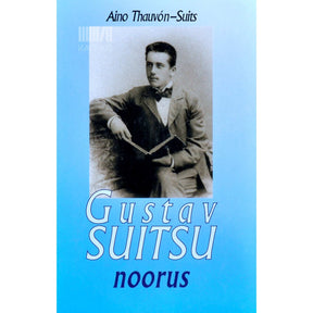 Aino Suits Gustav Suitsu noorus