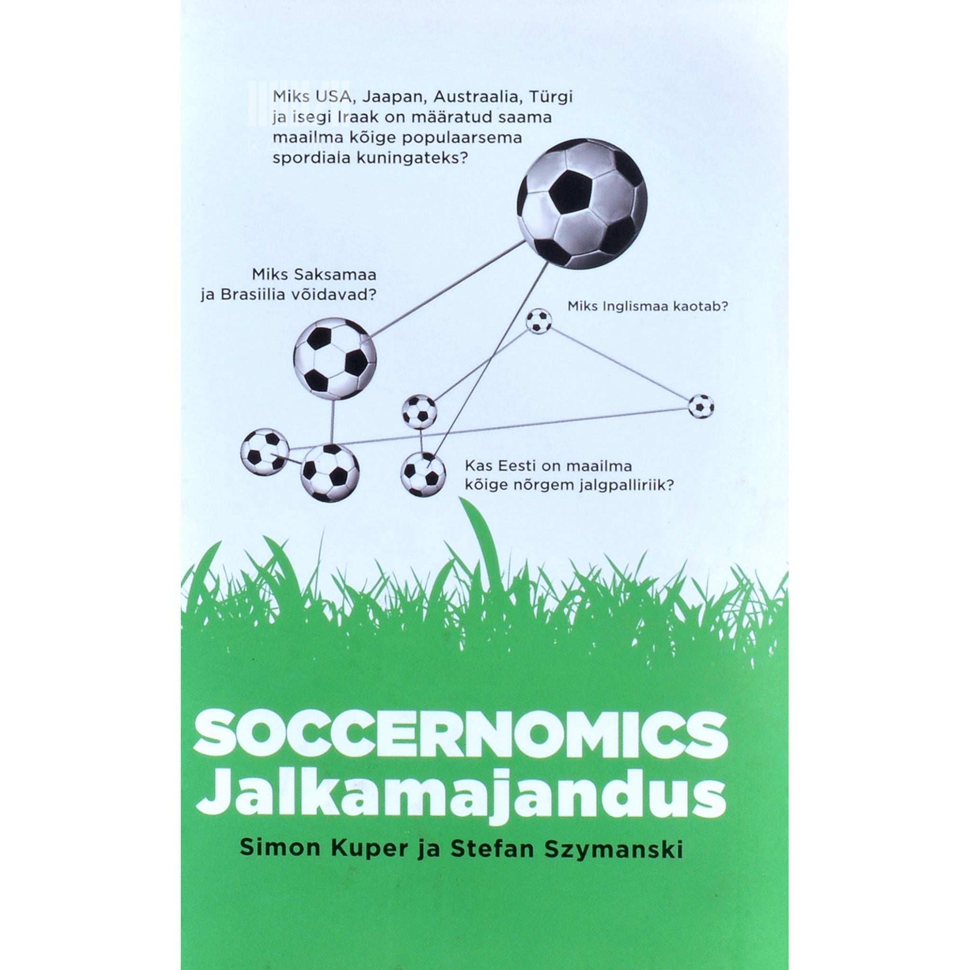 Simon Kuper - Soccernomics. Jalkamajandus