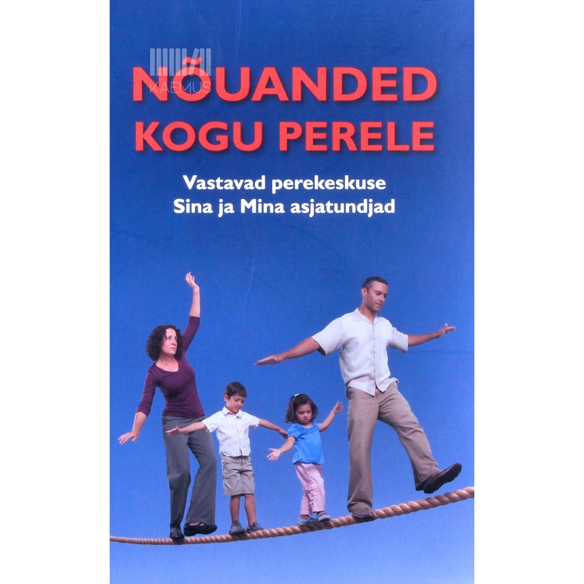 … Nõuanded kogu perele