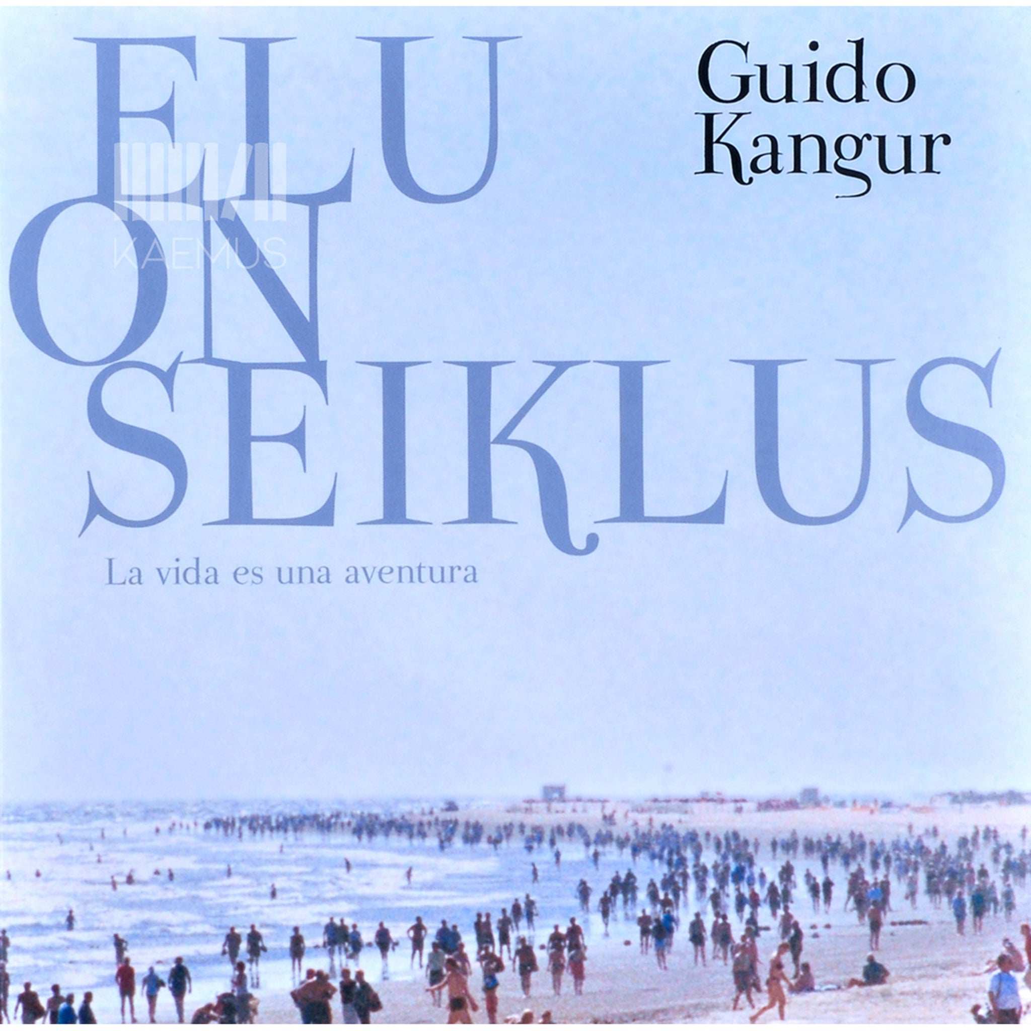 Guido Kangur Elu on seiklus. Fotoalbum