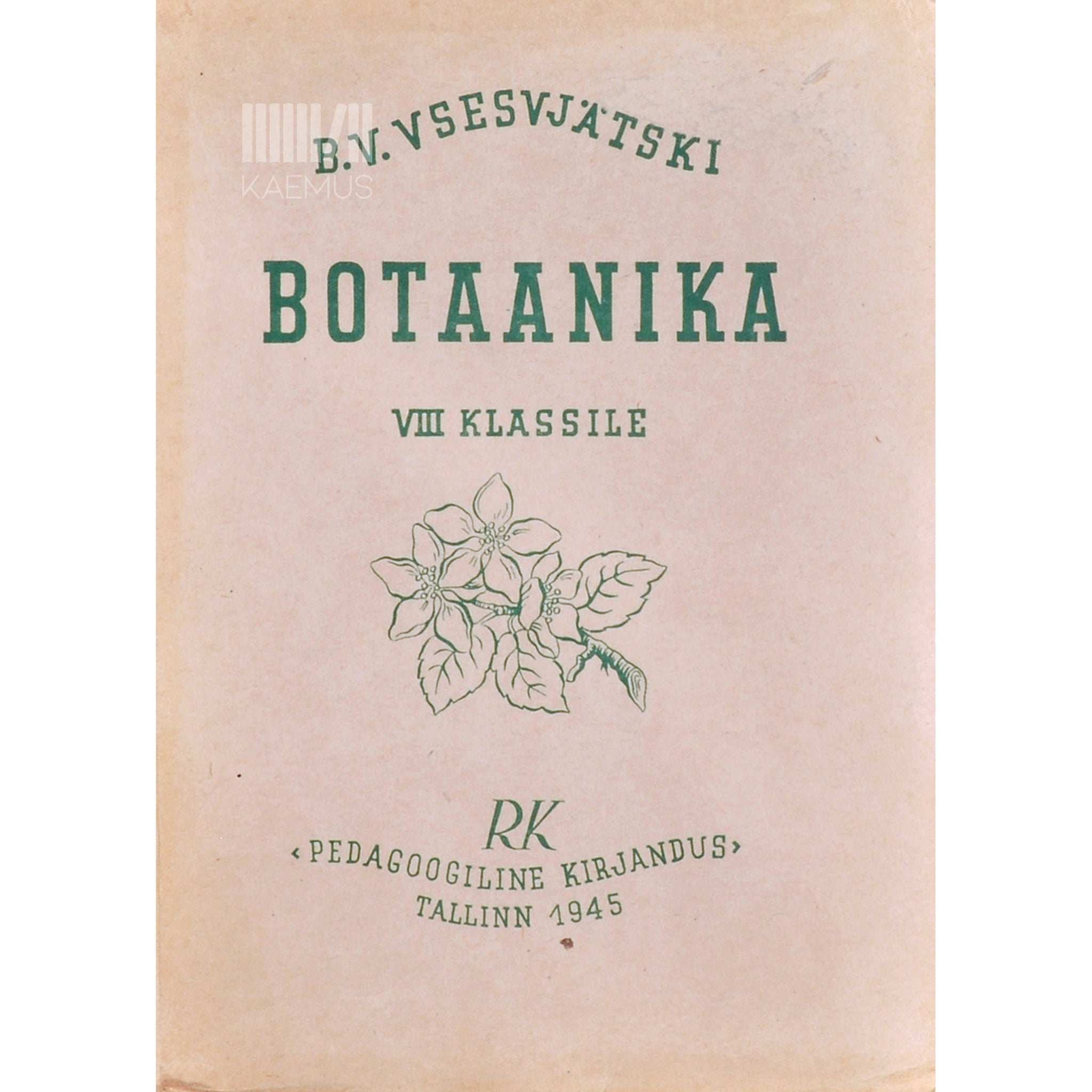 Boriss Vsesvjatski Botaanika õpik keskkooli VIII klassile