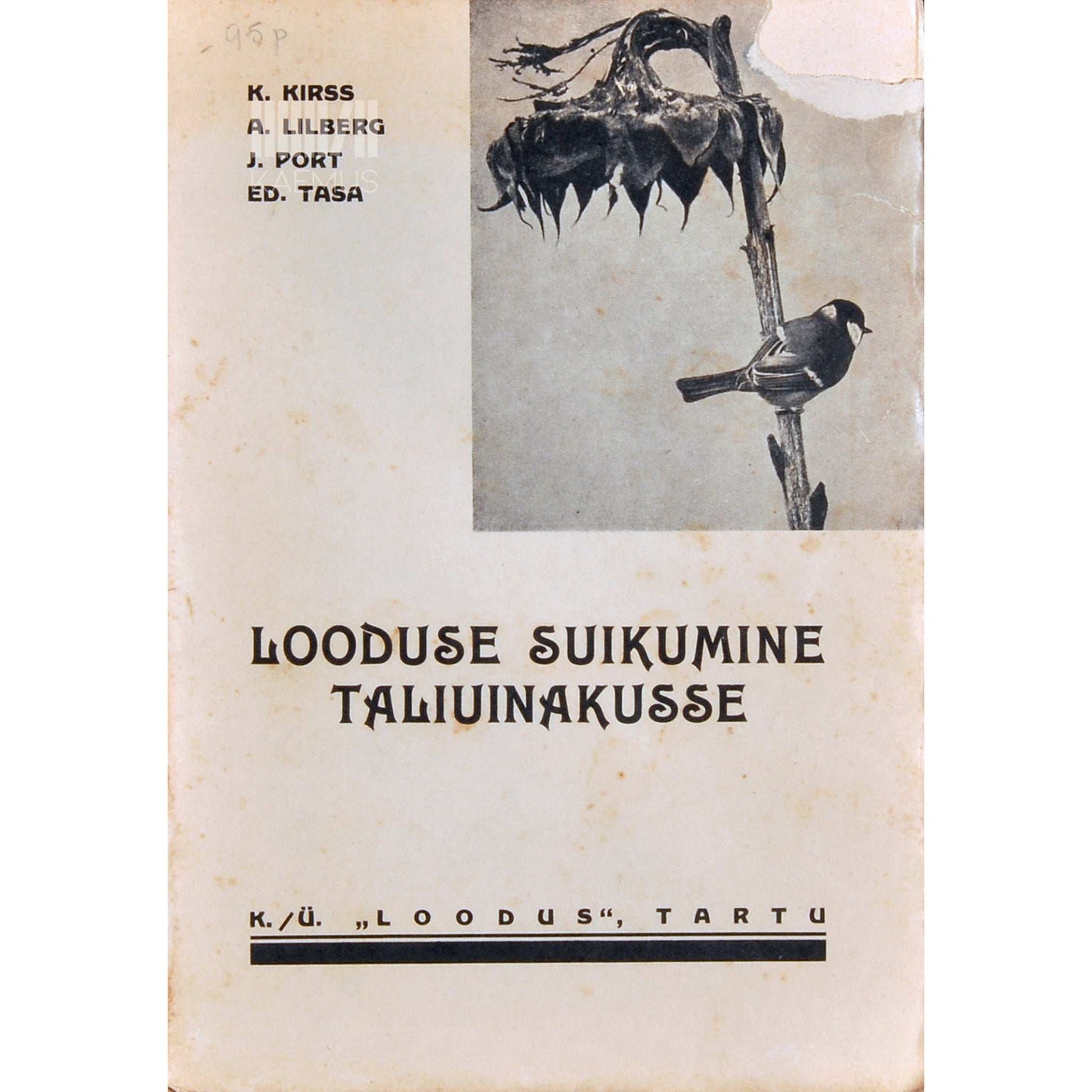 Kaarel Kirss, A. Lilberg, Jaan Port, Edur Tasa - Looduse suikumine taliuinakusse 1. osa