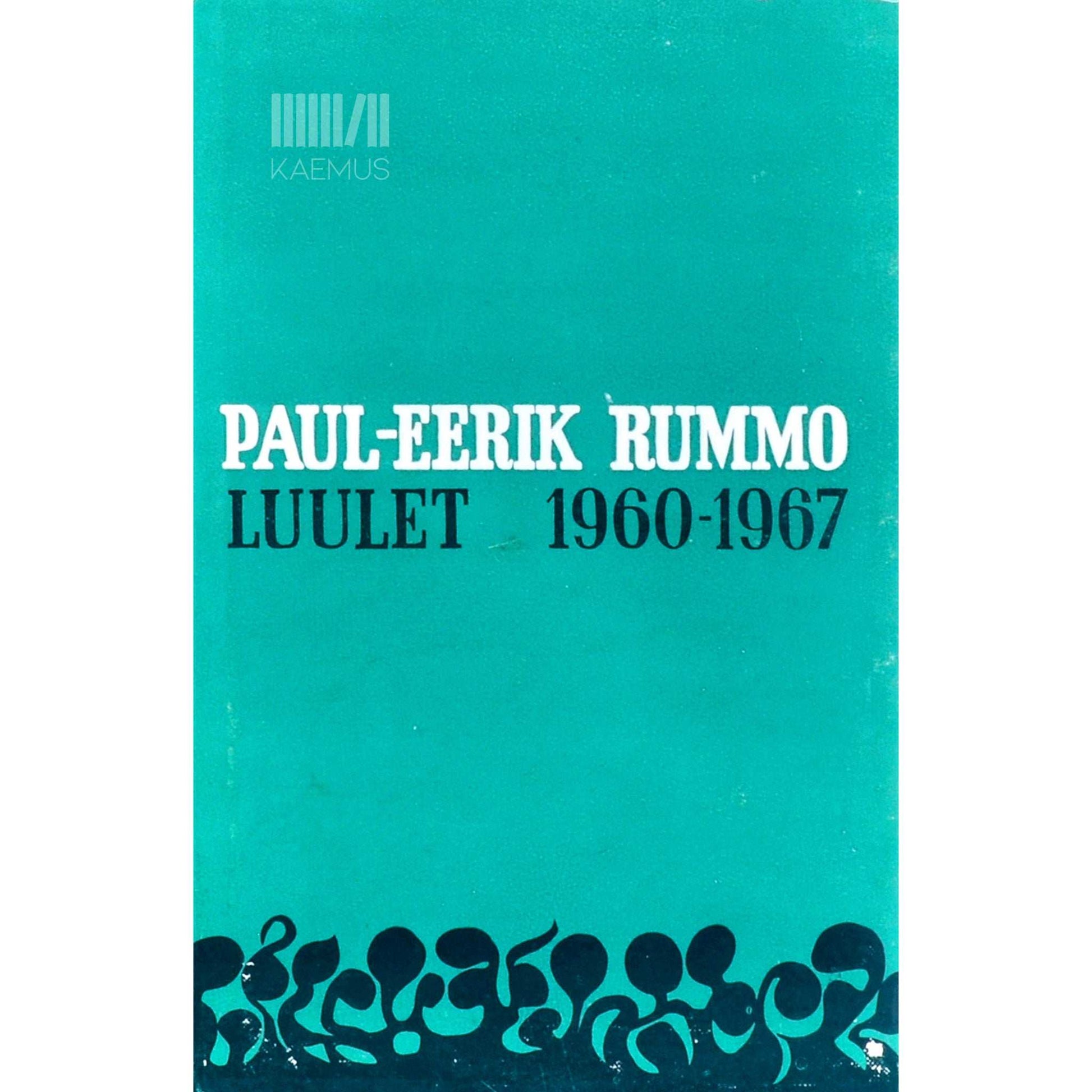 Paul-Eerik Rummo - Luulet 1960-1967