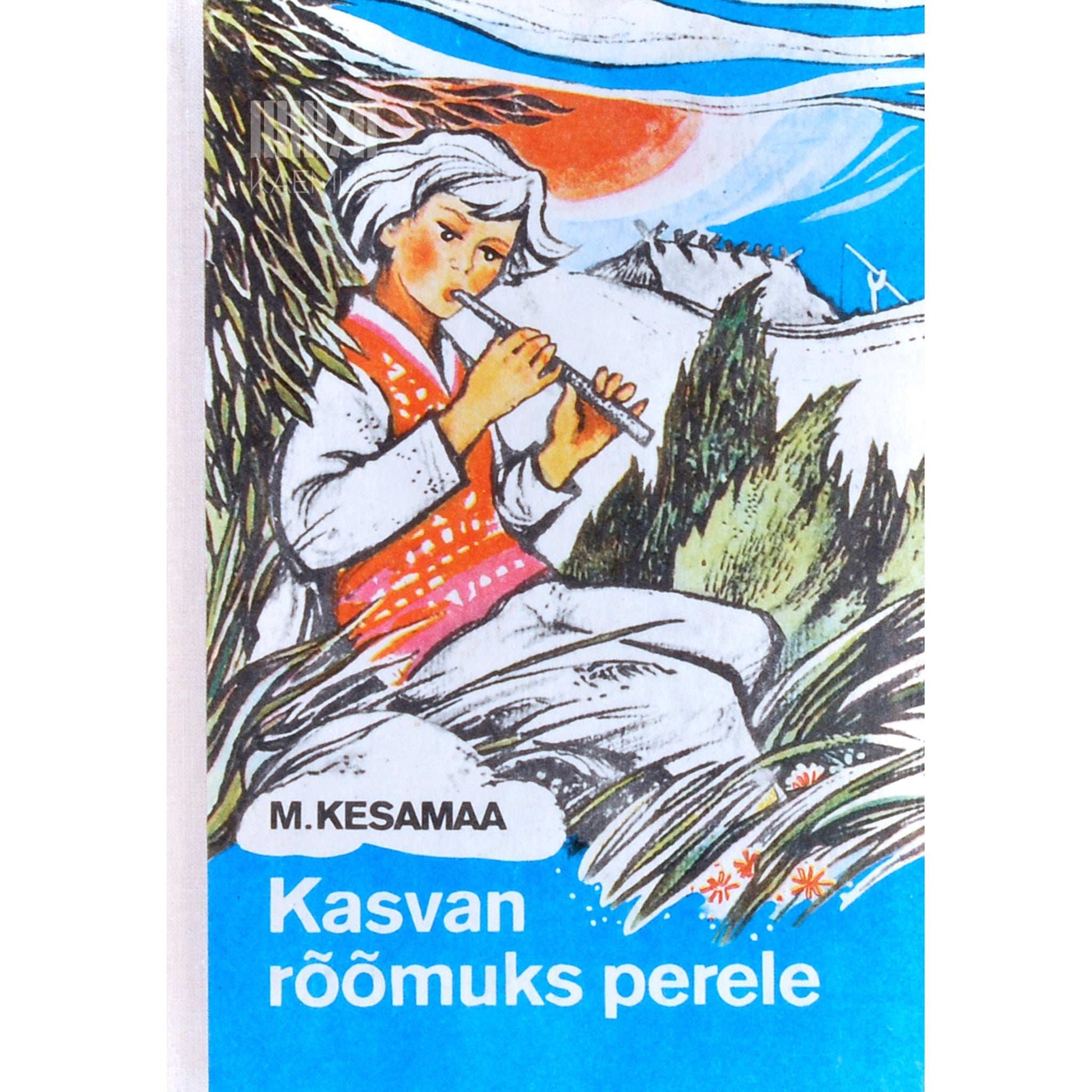 Manivald Kesamaa - Kasvan rõõmuks perele. Valik lasteluulet aastatest 1956-1976