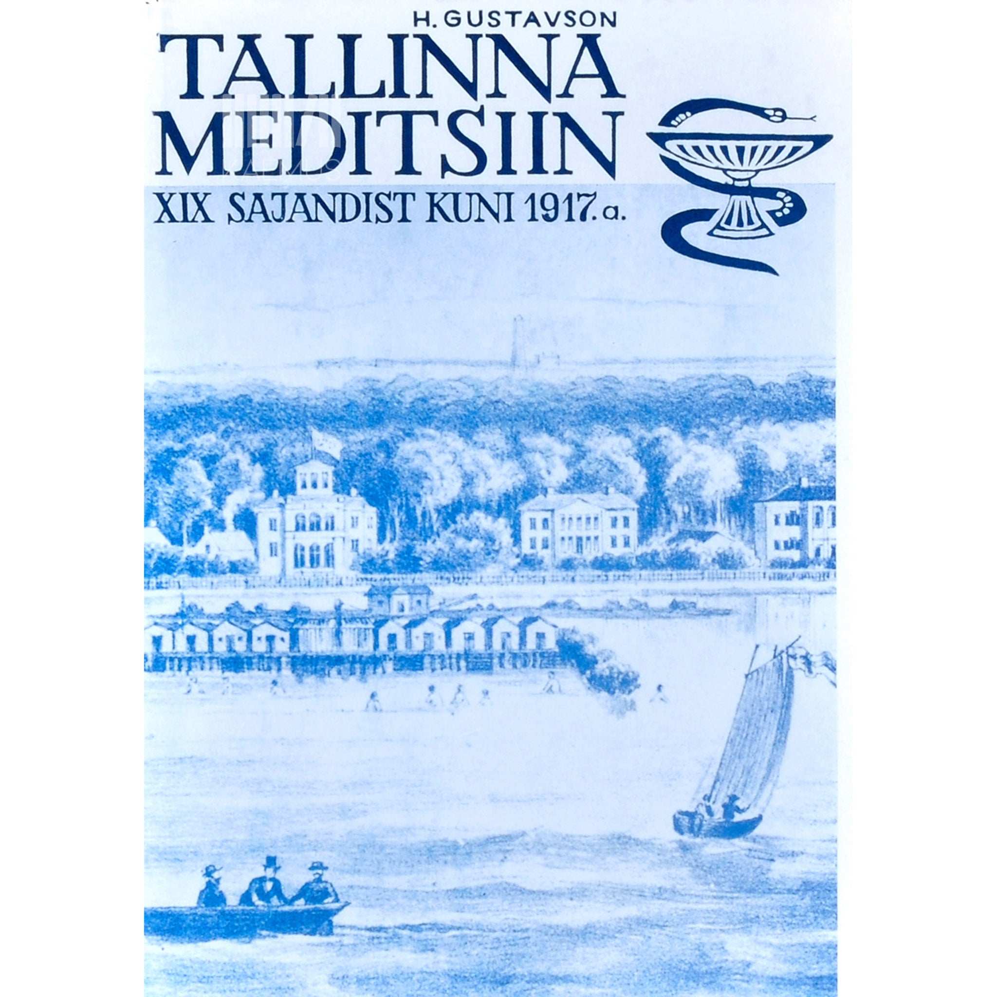 Heino Gustavson Meditsiin Tallinnas XIX sajandist kuni 1917. aastani