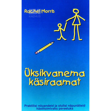 Rachel Morris - Üksikvanema käsiraamat