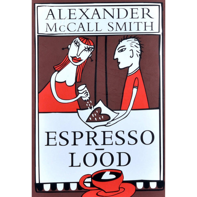 Alexander McCall Smith - Espressolood