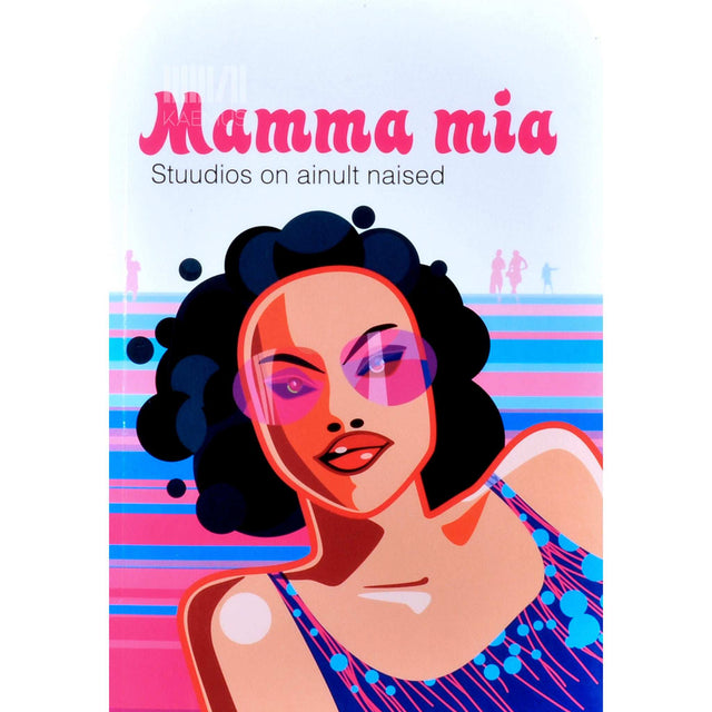 … - Mamma mia. Stuudios on ainult naised