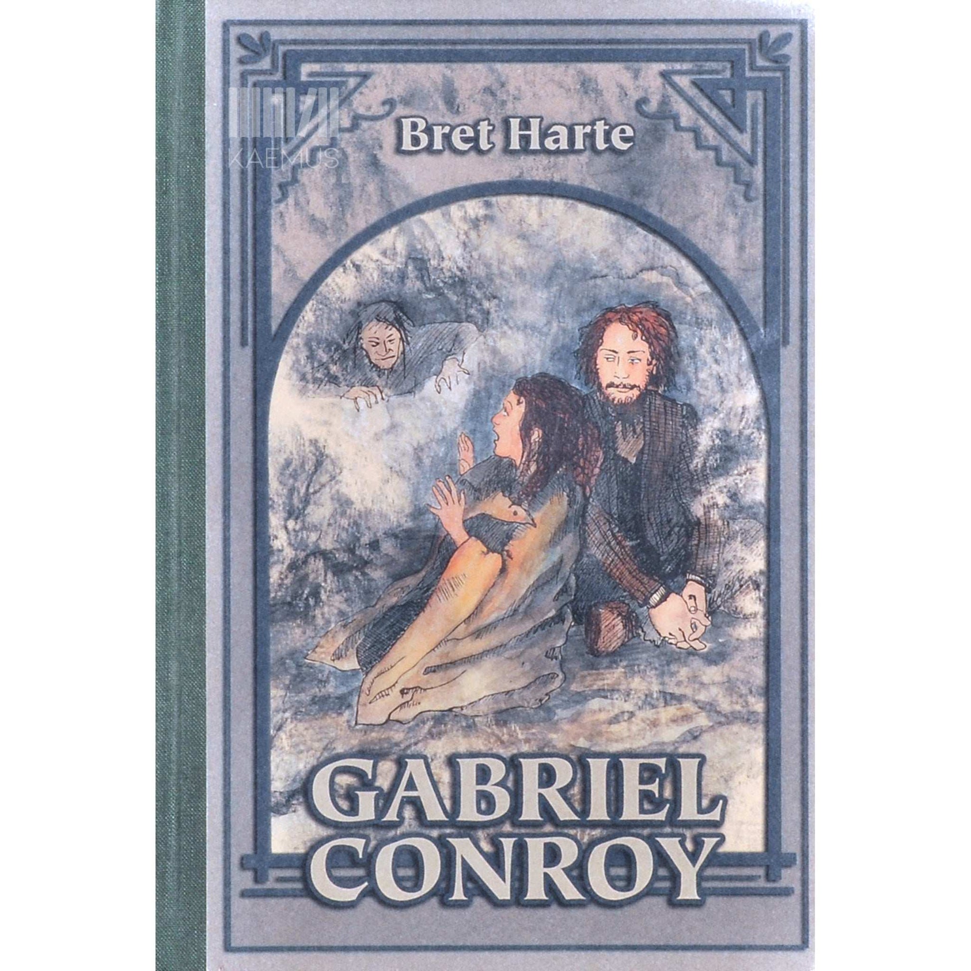 Bret Harte - Gabriel Conroy