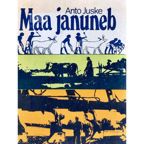 Anto Juske Maa januneb. Ülevaade melioratsiooniajaloost ja -tehnikast