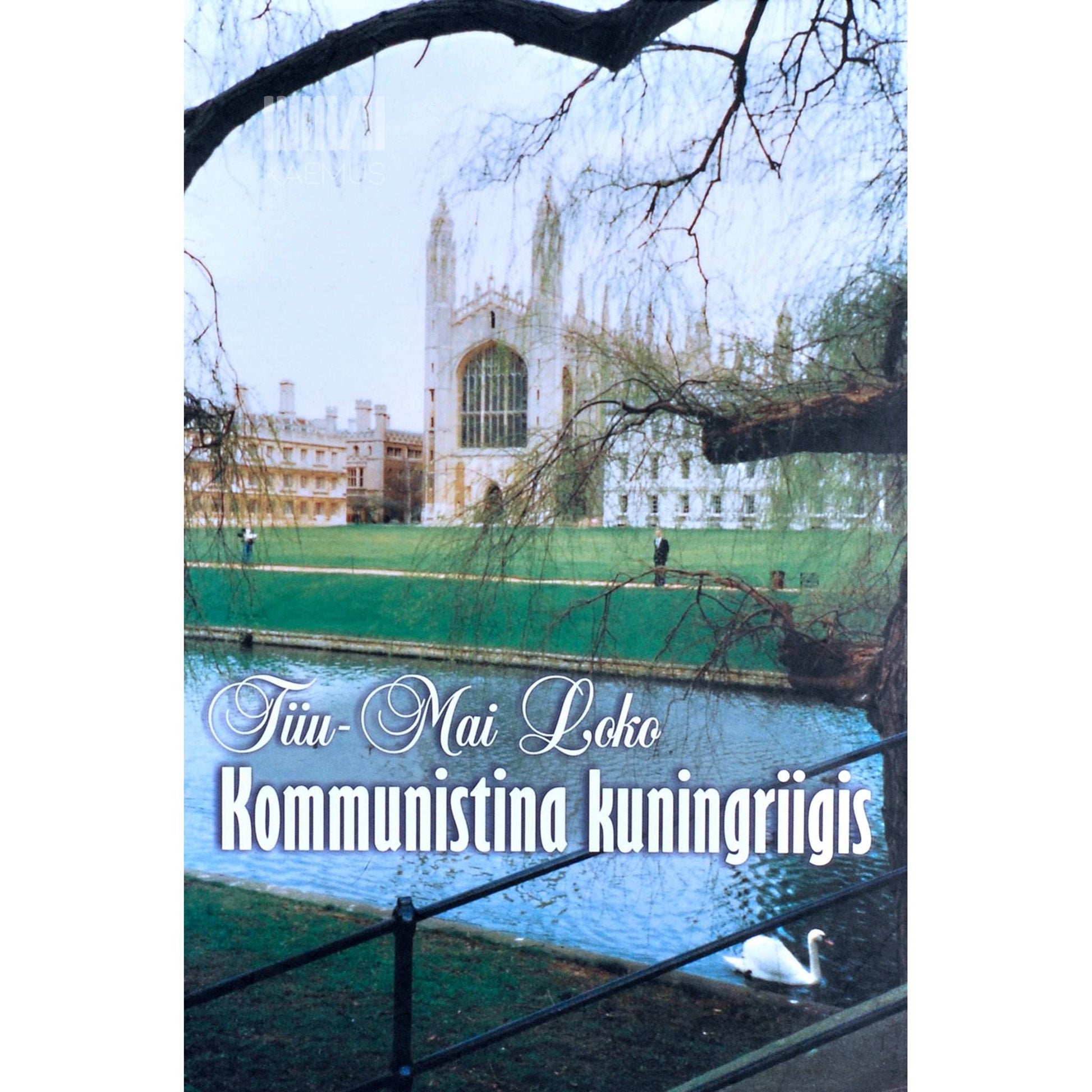 Tiiu-Mai Loko - Kommunistina kuningriigis