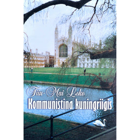 Tiiu-Mai Loko Kommunistina kuningriigis