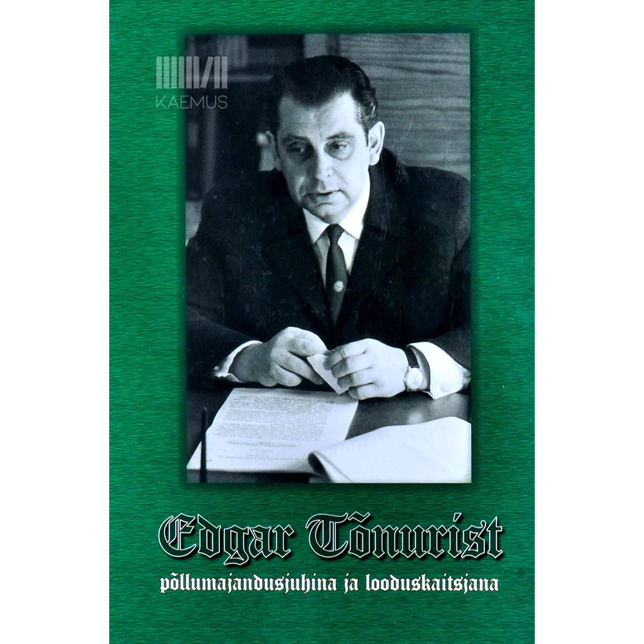 … Edgar Tõnurist põllumajandusjuhina ja looduskaitsjana