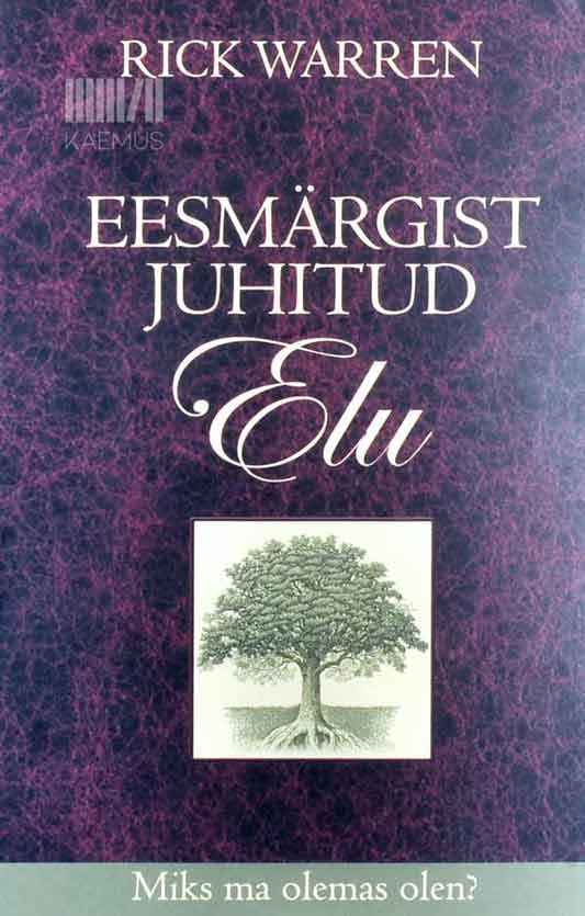 Eesmärgist juhitud elu - Kaemus