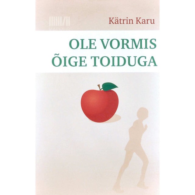 Kätrin Karu - Ole vormis õige toiduga