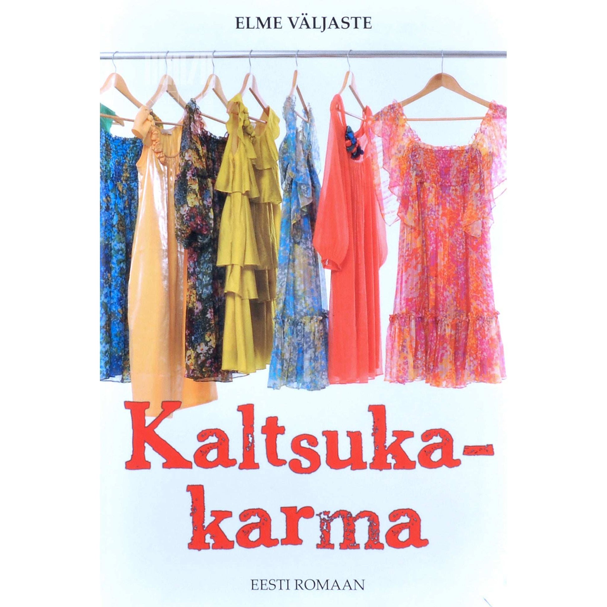 Elme Väljaste - Kaltsukakarma