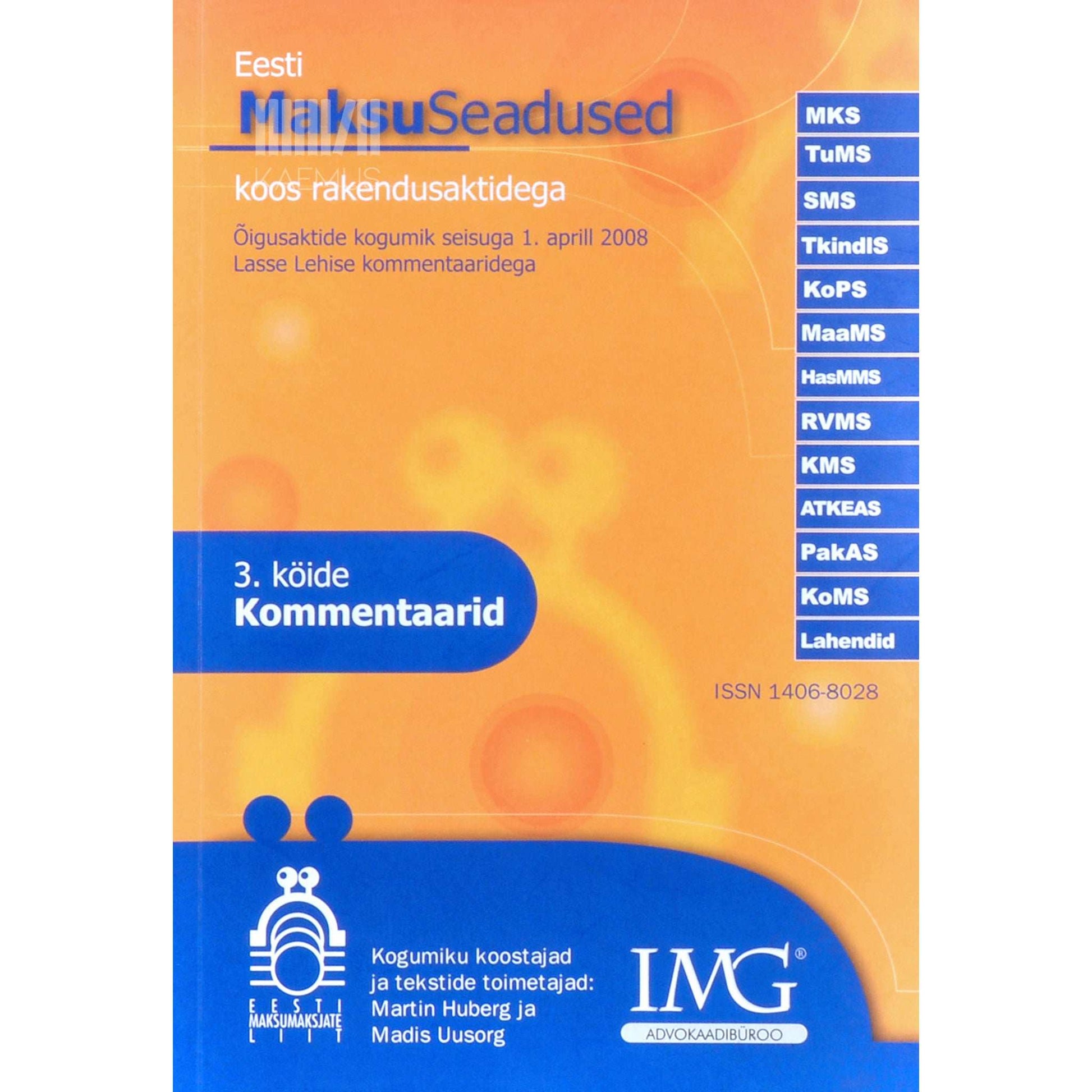 ... - Eesti maksuseadused koos rakendusaktidega 2008