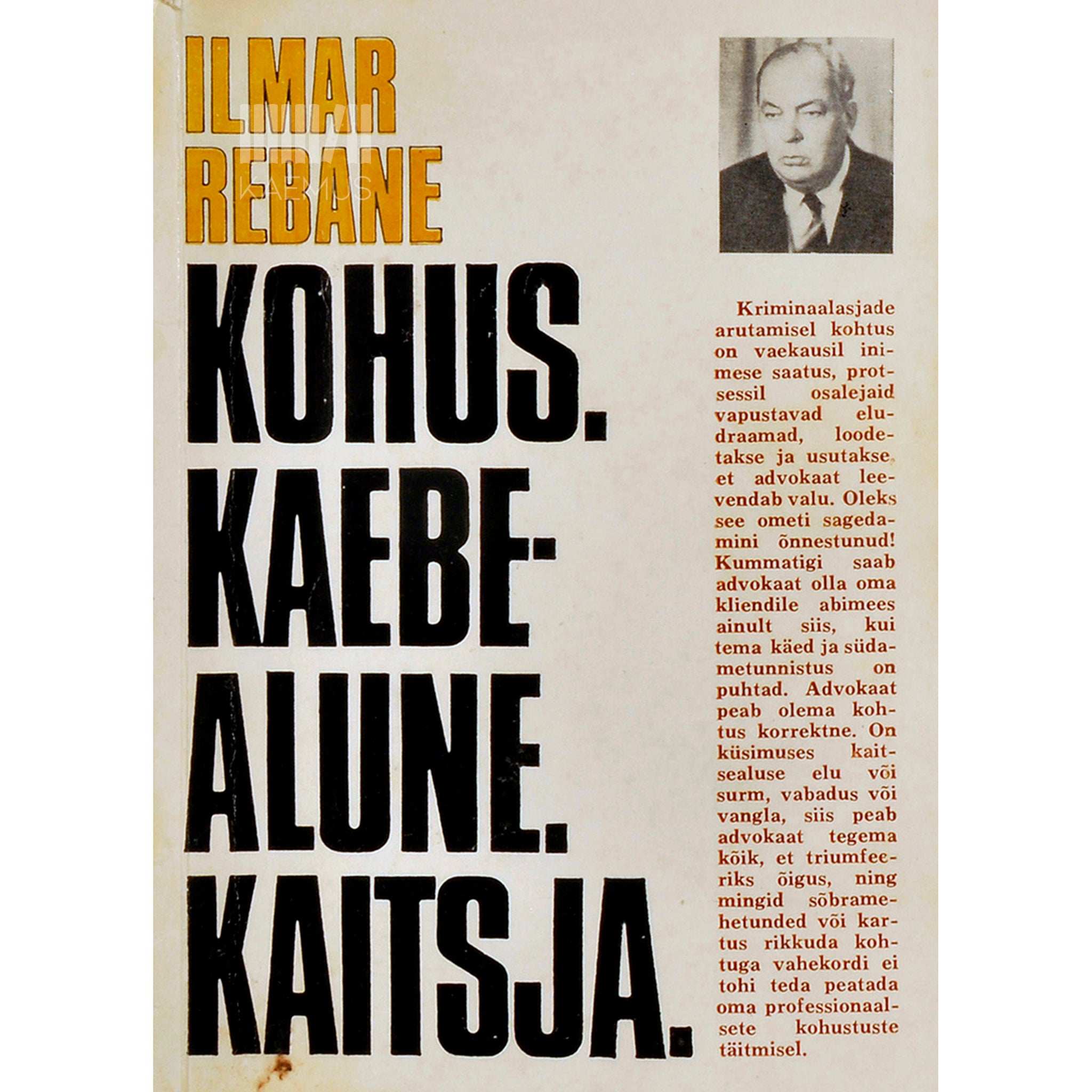 Ilmar Rebane Kohus, kaebealune, kaitsja