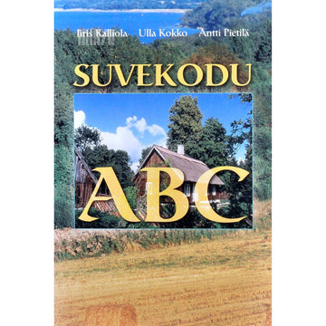 Iiris Kalliola, Ulla Kokko, Antti Pietilä - Suvekodu ABC